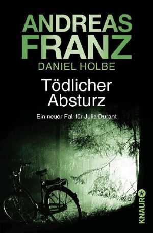 [Julia Durant 13] • Tödlicher Absturz